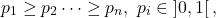 \[p_1 \geq p_2 \dots \geq p_n, \ p_i \in \left]0,1\right[, \]