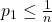 p_1 \leq \frac{1}{n}