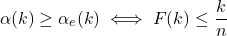 \[\alpha(k) \geq \alpha_e(k) \iff F(k) \leq \frac{k}{n}\]