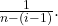 \frac{1}{n-(i-1)}.